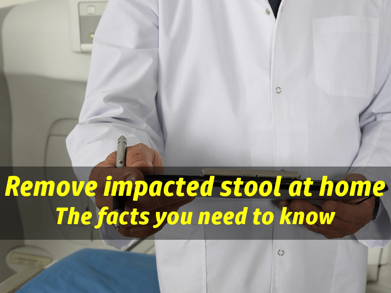 how-to-remove-impacted-stool-at-home-best-stool-softener-home-remedy